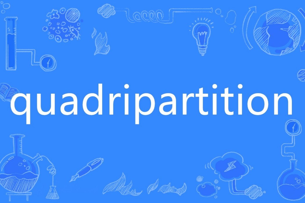 quadripartition quadripartition
