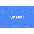unseal unseal
