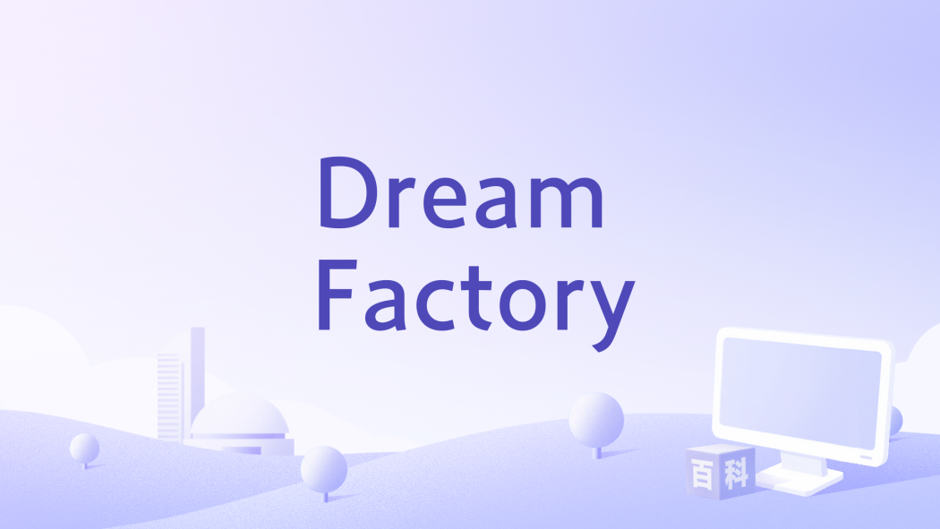Dream Factory Dream Factory
