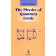 The Physics of Quantum Fields The Physics of Quantum Fields