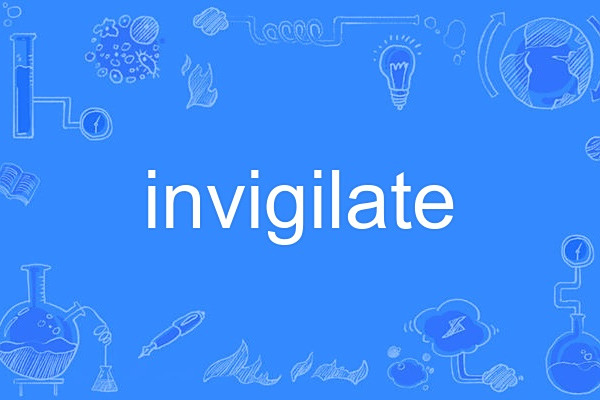 invigilate invigilate