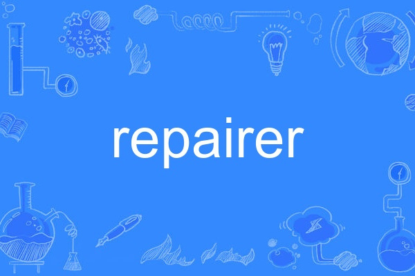repairer repairer