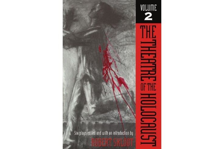 The Theatre of the Holocaust The Theatre of the Holocaust