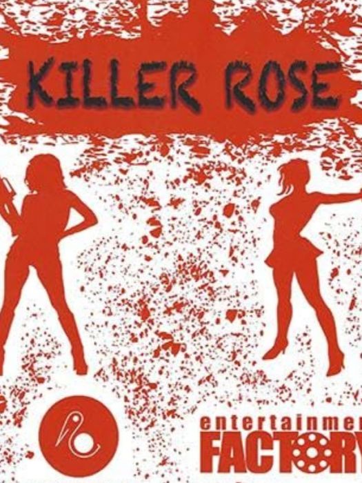 Killer Rose Killer Rose