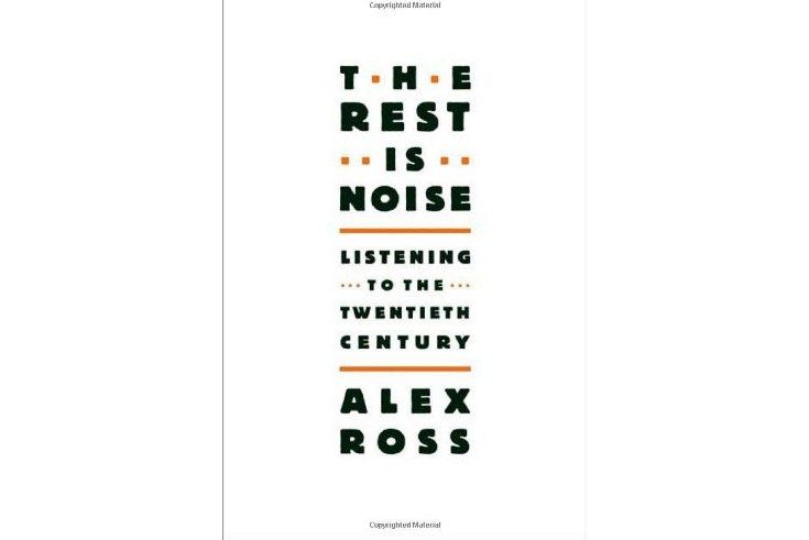The Rest Is Noise The Rest Is Noise