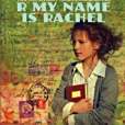 R My Name Is Rachel R My Name Is Rachel
