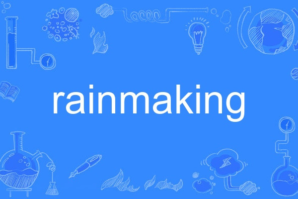 rainmaking rainmaking