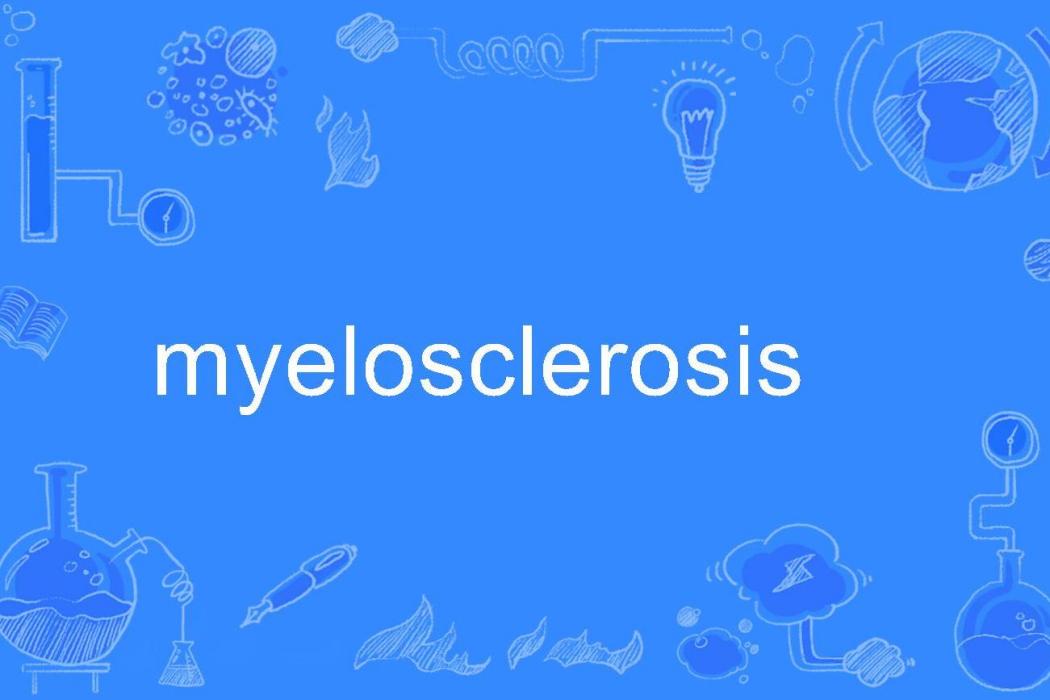 myelosclerosis myelosclerosis