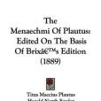 The Menaechmi of Plautus(Plautus, Titus Maccius; Fowler, Harold North;著圖書) The Menaechmi of Plautus(Plautus, Titus Maccius; Fowler, Harold North;著圖書)