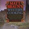 Matt Braun\x27s Western Cooking