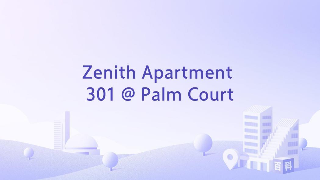 Zenith Apartment 301 @ Palm Court Zenith Apartment 301 @ Palm Court