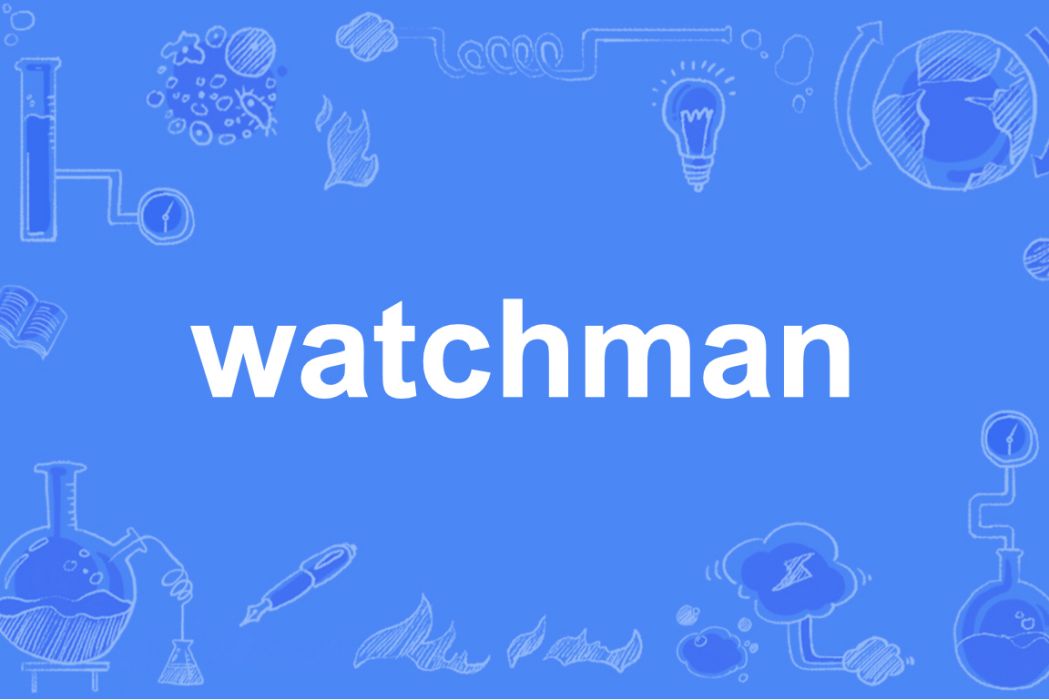 Watchman Watchman