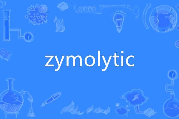 zymolytic zymolytic