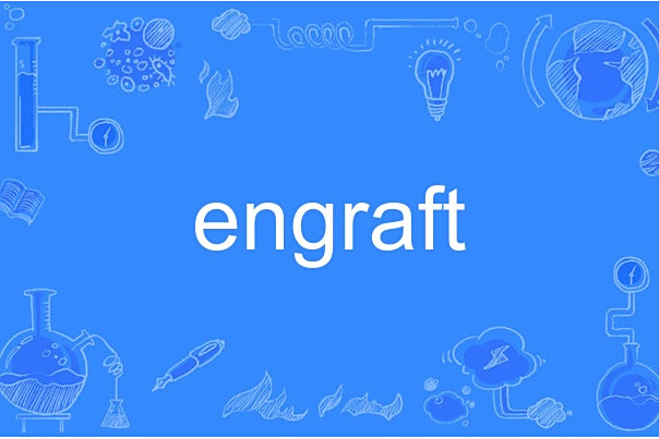 engraft engraft