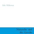 Nietzsche and the Greeks Nietzsche and the Greeks