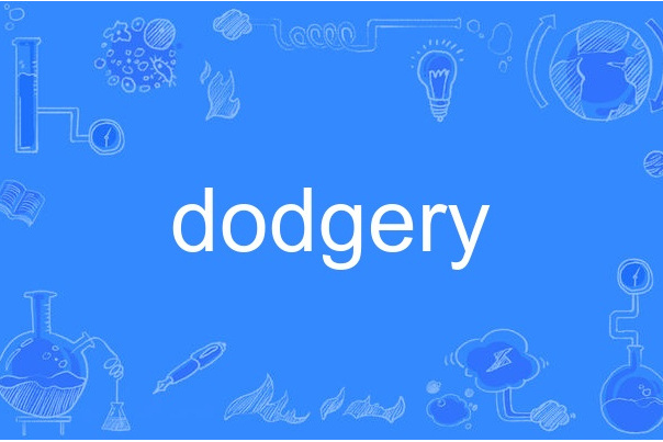 dodgery dodgery