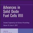 Advances in Solid Oxide Fuel Cells VIII Advances in Solid Oxide Fuel Cells VIII