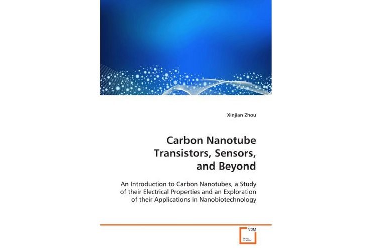 Carbon Nanotube Transistors, Sensors, and Beyond Carbon Nanotube Transistors, Sensors, and Beyond