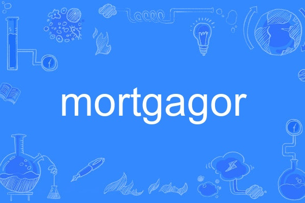 mortgagor mortgagor