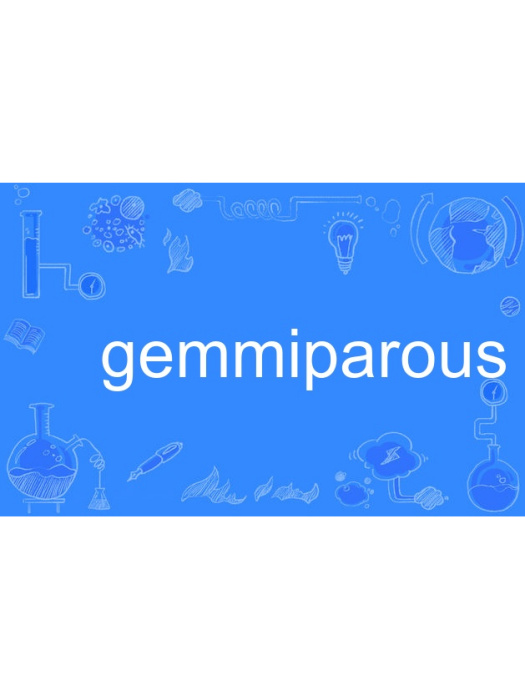 gemmiparous gemmiparous