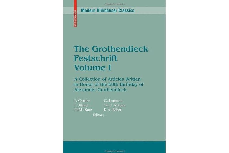 The Grothendieck Festschrift, Volume I The Grothendieck Festschrift, Volume I