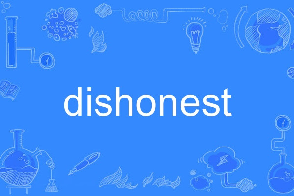 dishonest dishonest