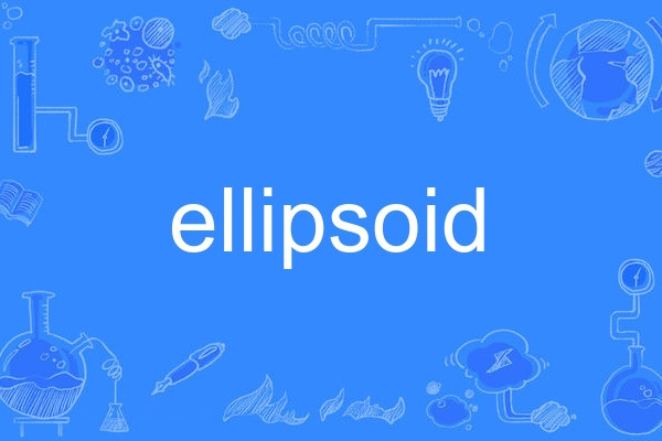 ellipsoid ellipsoid