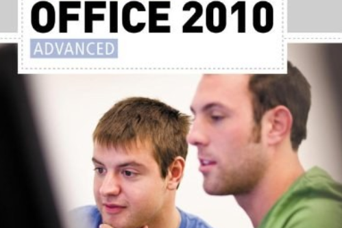 Microsoft Office 2010, Advanced Microsoft Office 2010, Advanced
