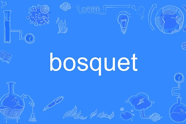 bosquet bosquet
