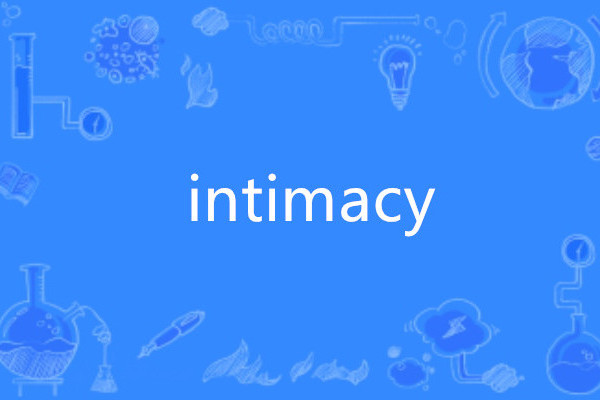 Intimacy Intimacy