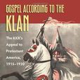 Gospel According to the Klan Gospel According to the Klan