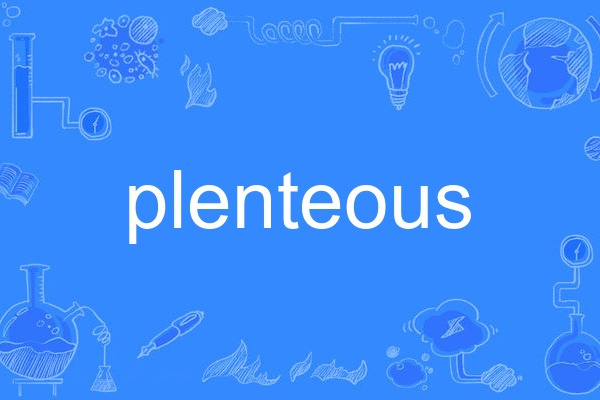 plenteous plenteous
