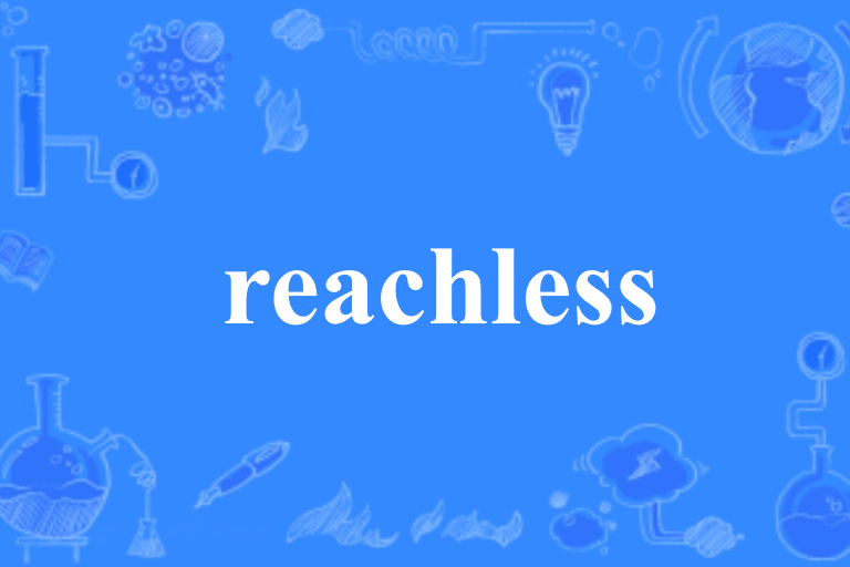 reachless reachless