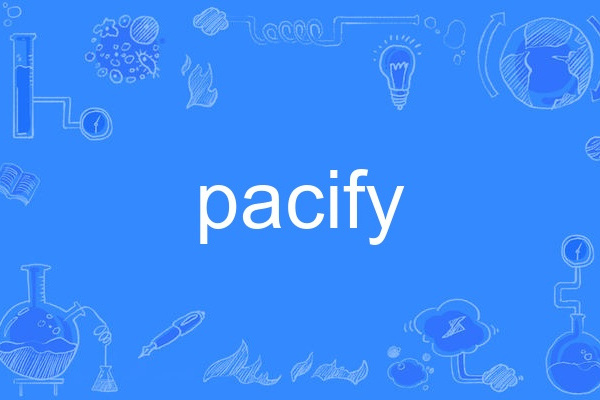 pacify pacify