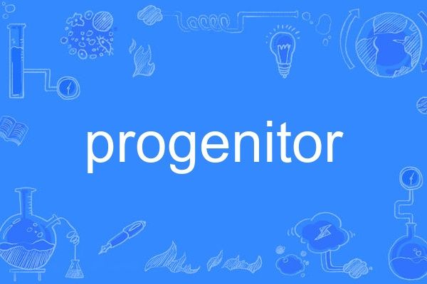 progenitor progenitor