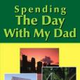 Spending The Day With My Dad