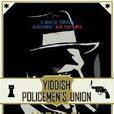 The Yiddish Policemen\x27s Union