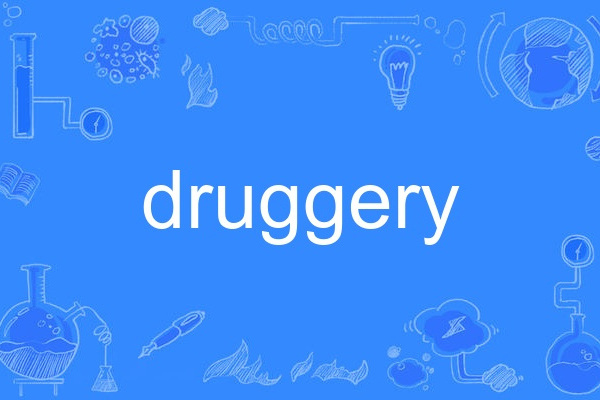 druggery druggery