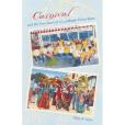 Carnival and the Formation of a Caribbean Transnation(Scher, Philip W.著圖書) Carnival and the Formation of a Caribbean Transnation(Scher, Philip W.著圖書)