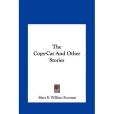 The Copy-Cat and Other Stories(Freeman, Mary Eleanor Wilkins著圖書)