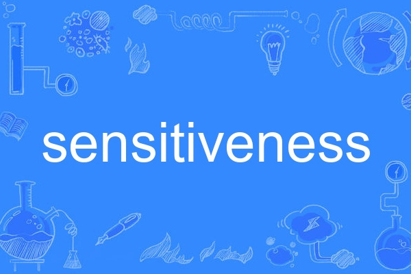 sensitiveness sensitiveness