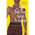The Bad Boys Guide to the Galaxy The Bad Boys Guide to the Galaxy