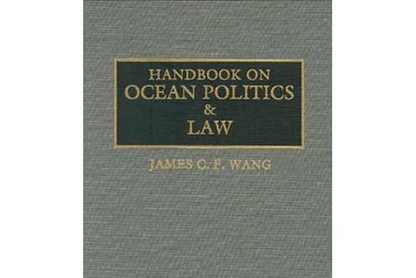 Handbook on Ocean Politics and Law Handbook on Ocean Politics and Law