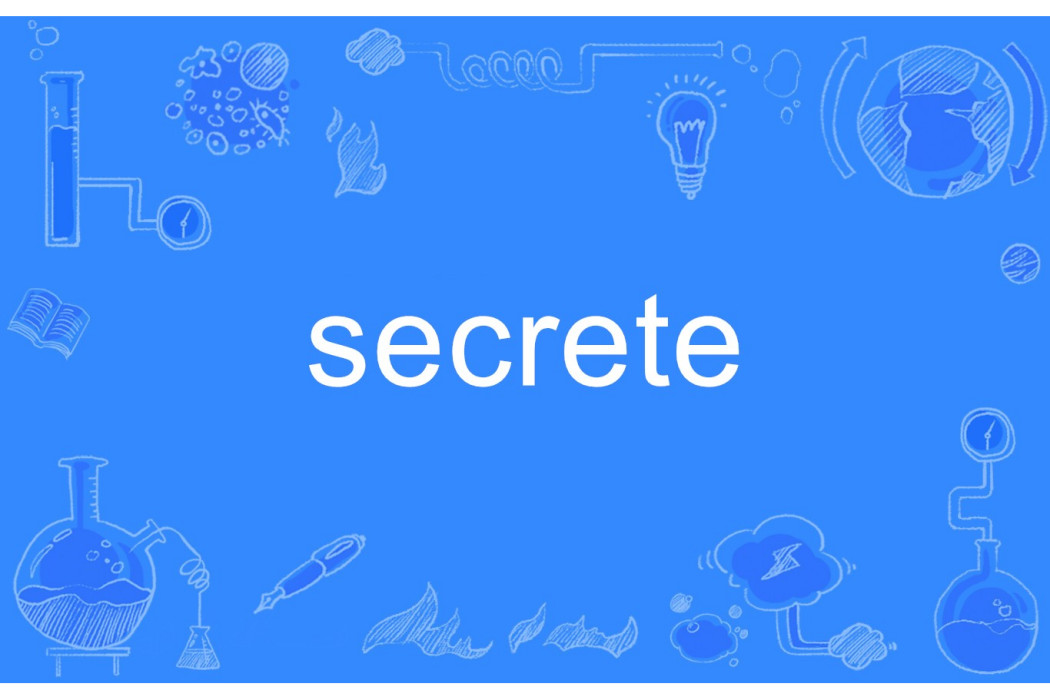 secrete secrete