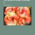 The Black Robe Volume 3 The Black Robe Volume 3