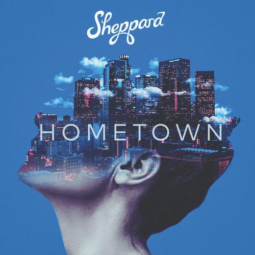 hometown(Sheppard演唱歌曲) hometown(Sheppard演唱歌曲)