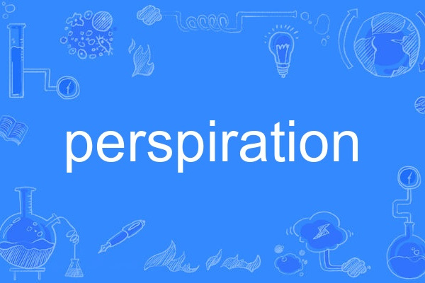 perspiration perspiration