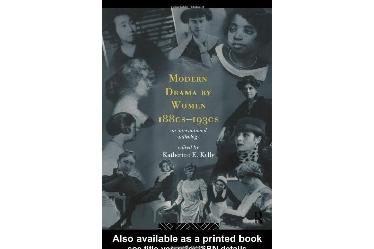 Modern Drama by Women, 1880s-1920s Modern Drama by Women, 1880s-1920s