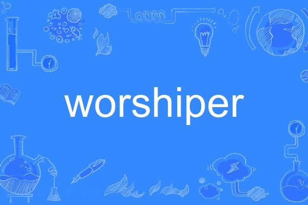 worshiper worshiper