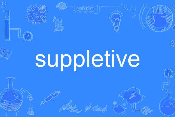 suppletive suppletive